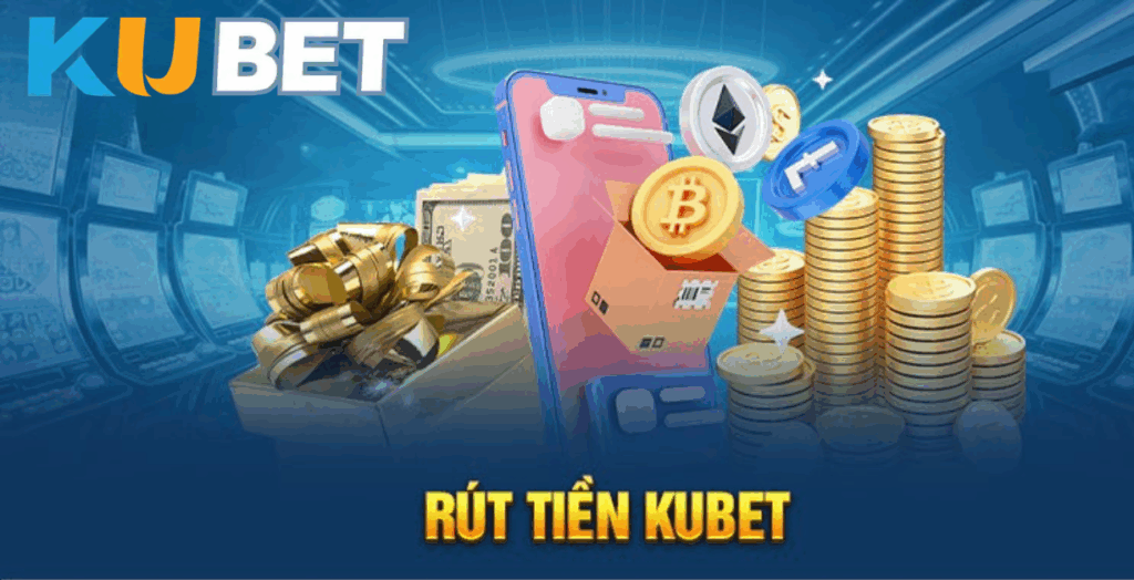 FR8896 - RÚT TIỀN KUBET