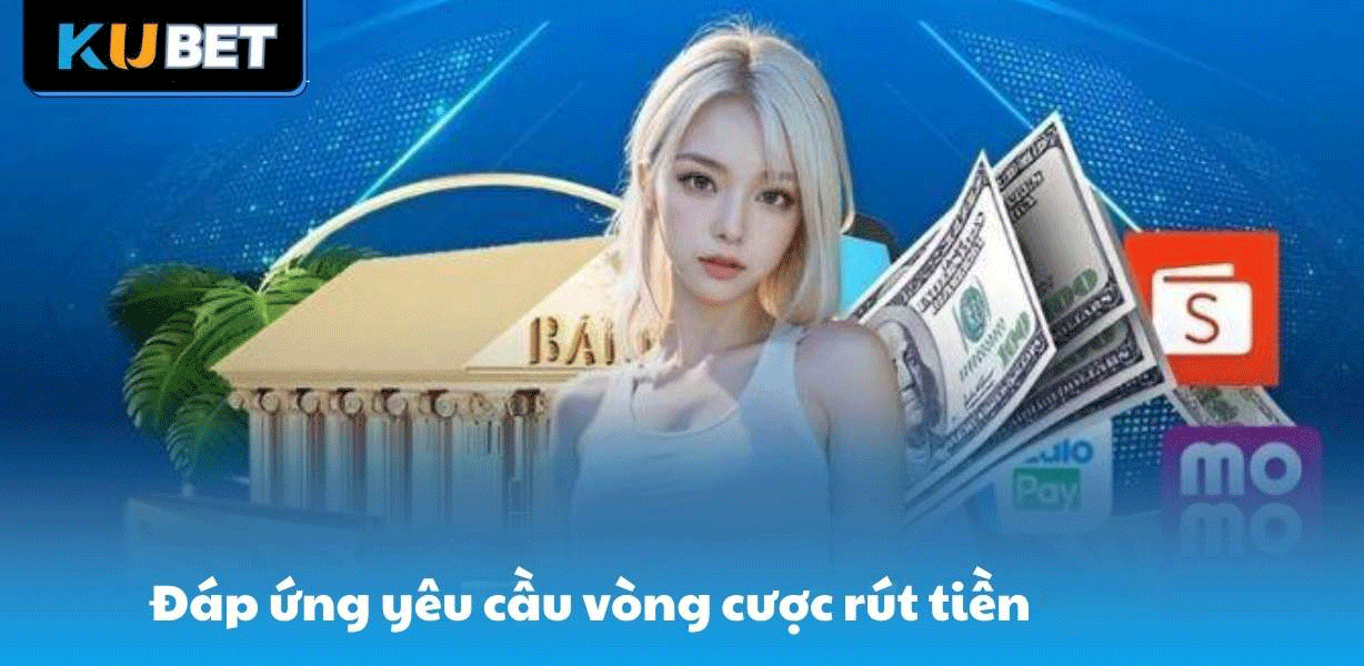 Đáp ứng yêu cầu vòng cược rút tiền FR8896